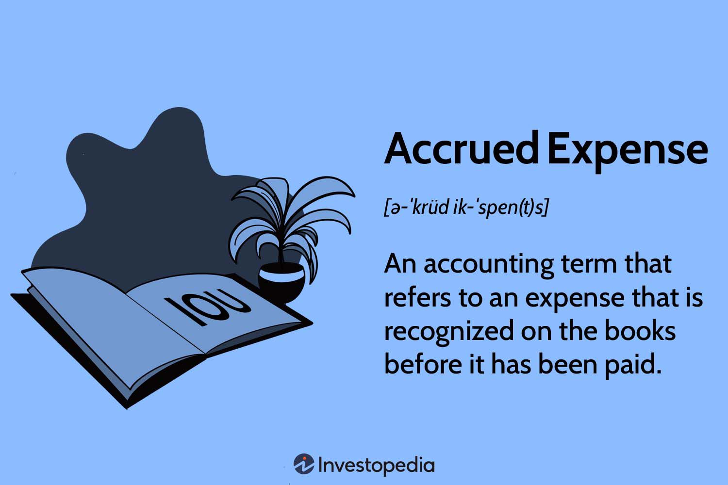 Accrued Expense: What It Is, With Examples and Pros and Cons