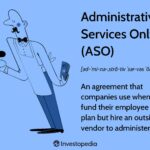 Administrative Services Only (ASO): Definition, Pros & Cons