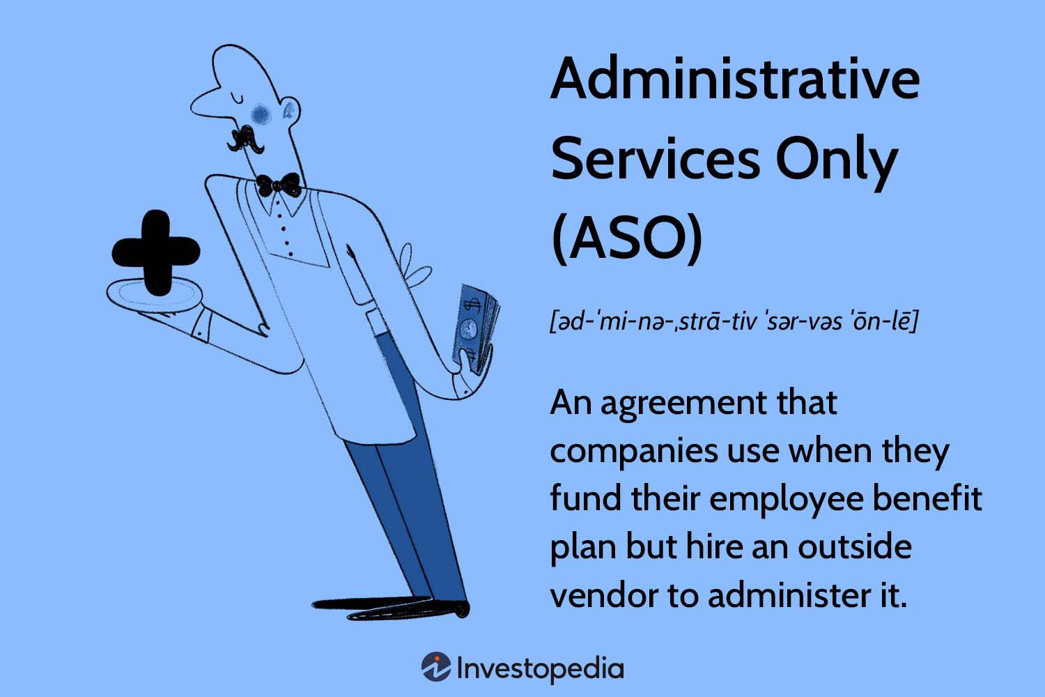 Administrative Services Only (ASO): Definition, Pros & Cons