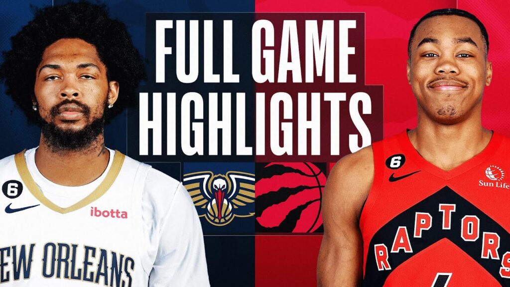 PELICANS at RAPTORS | FULL GAME HIGHLIGHTS | February 23, 2023