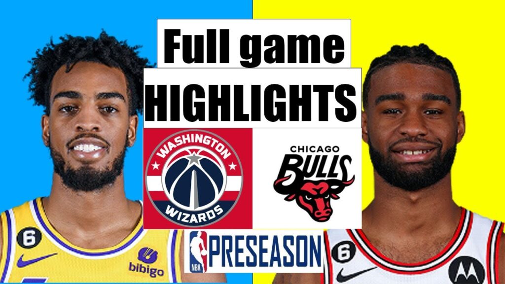 Washington Wizards vs Chicago Bulls Full game Highlights | Oct 21| 2022 NBA Preseason