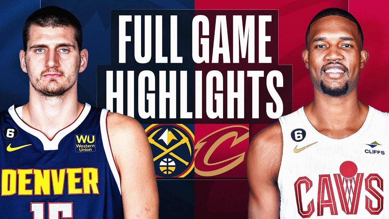 Cleveland Cavaliers vs Denver Nuggets Full Game Highlights |Feb 23| NBA Regular Season 22-23