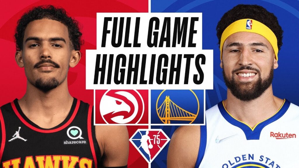 Golden State Warriors vs. Atlanta Hawks Full Game Highlights | 2021-22 NBA Season