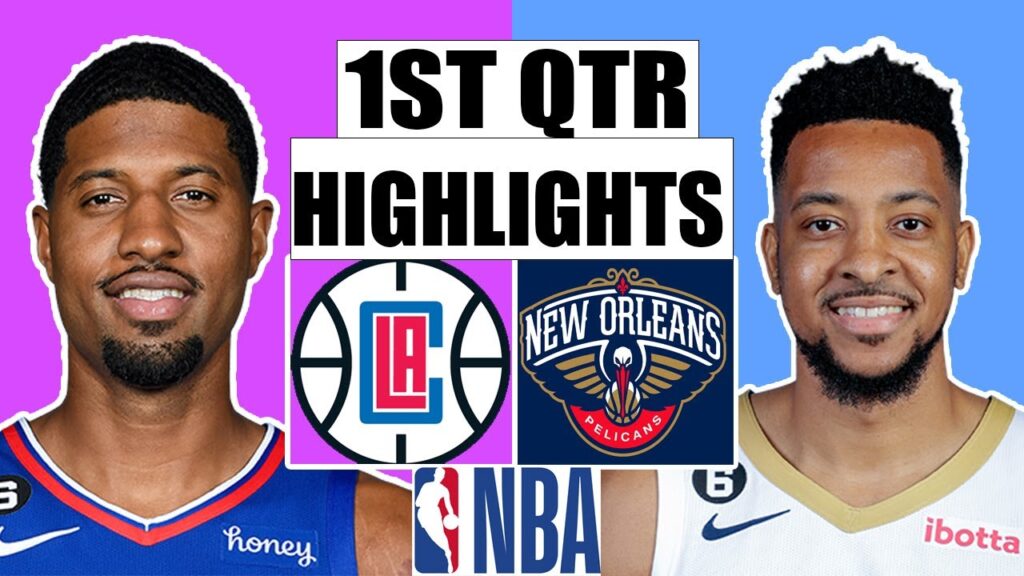 Los Angeles Clippers vs New Orleans Pelicans FULL Game 1st QTR Highlight | April 01 2023 NBA Season