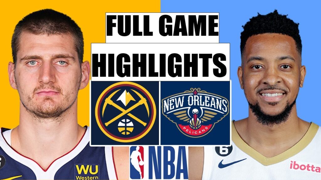 Denver Nuggets vs New Orleans Pelicans FULL Game  HighlightS | Mar 30 | NBA  Season 2023