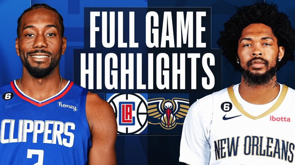 CLIPPERS at PELICANS | FULL GAME HIGHLIGHTS | April 1, 2023