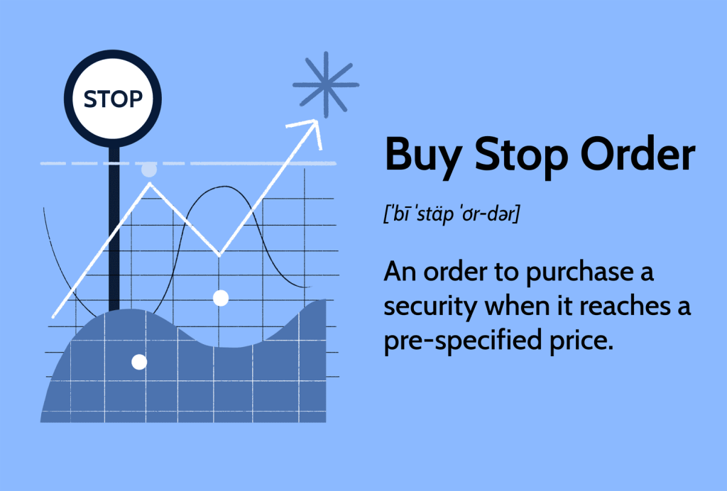 Understanding Buy Stop Orders: Definition and Strategic Uses