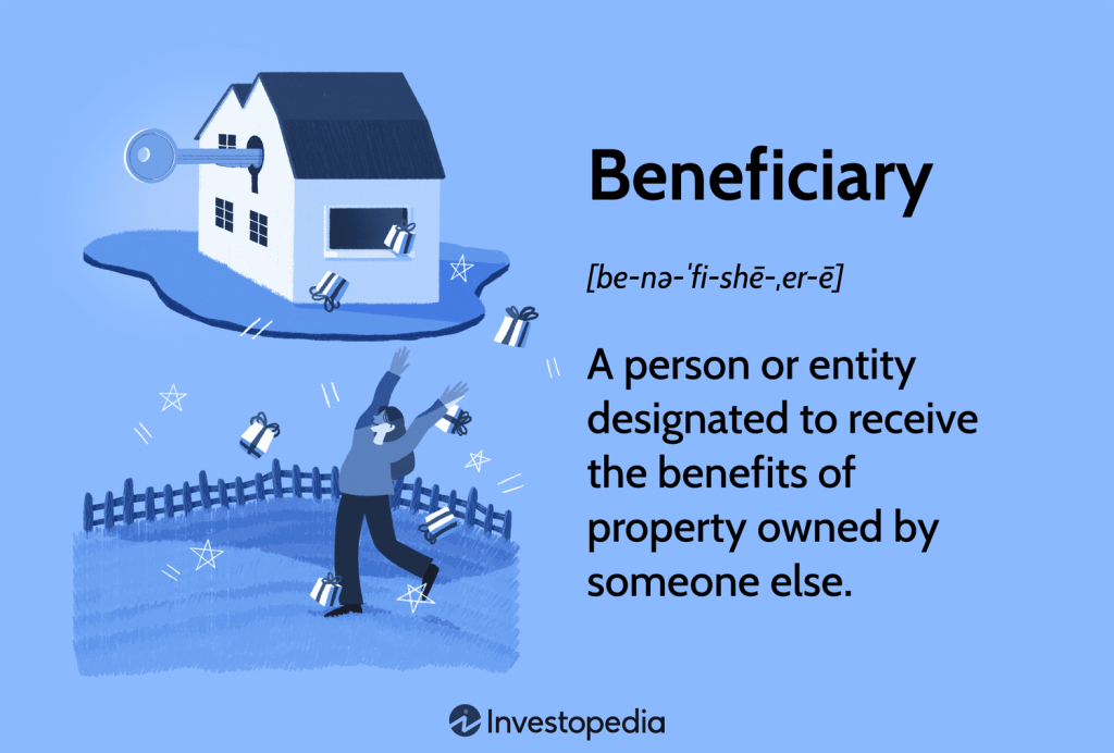 What Is a Beneficiary? Role, Types, and Examples