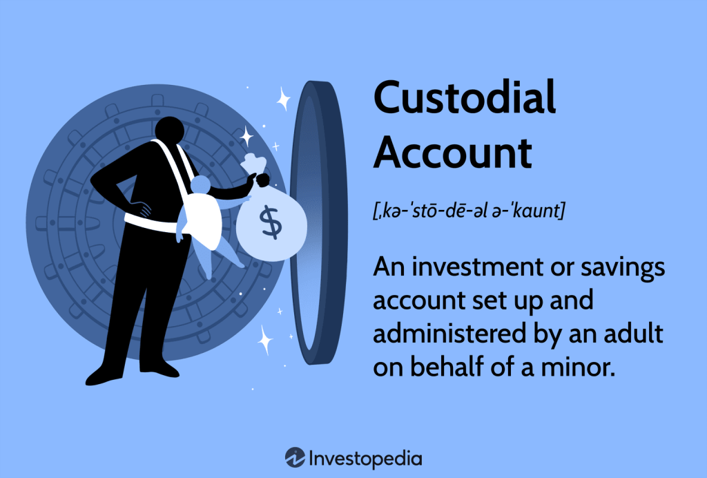 What Is a Custodial Account?