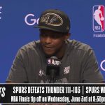 San Antonio Spurs vs. Oklahoma City Thunder | Game 7 Postgame Media Availability