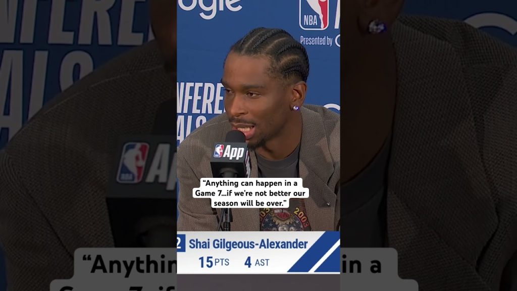 SGA keeps it blunt when talking about Game 7