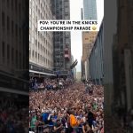 What it feels like to be in the Knicks championship parade 🥳🔶🔷