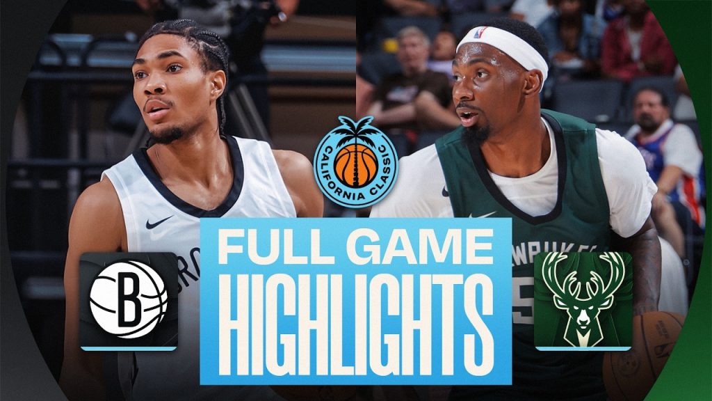 NETS vs BUCKS | CALIFORNIA CLASSIC | FULL GAME HIGHLIGHTS | July 5, 2026